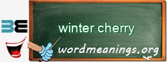 WordMeaning blackboard for winter cherry